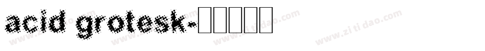 acid grotesk字体转换